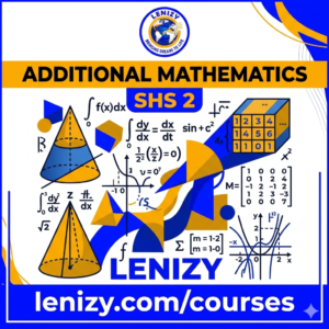 ADDITIONAL MATHEMATICS FOR SHS 2