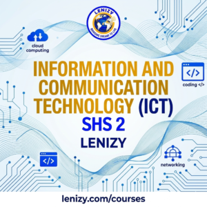 INFORMATION AND COMMUNICATION TECHNOLOGY (ICT) FOR SHS 2